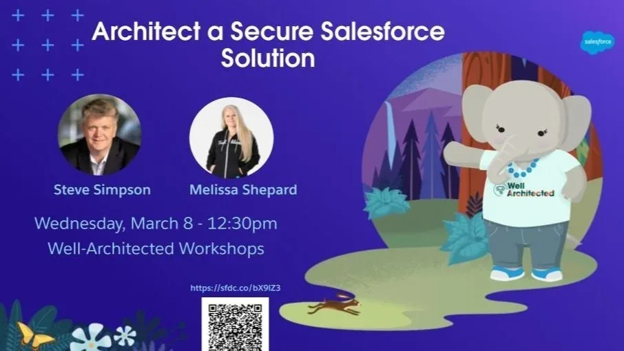 بطاقة ورشة TDX: Architect a Secure Salesforce Solution، Steve Simpson وMelissa Shepard، الأربعاء، 8 مارس، Well-Architected Workshops