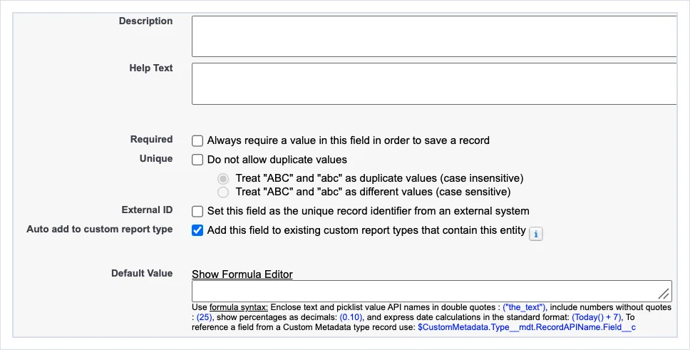 New Custom Field, step 2: Description, Help Text, Required, Unique with its case-sensitivity choice, External ID, Auto add to custom report types, and Default Value