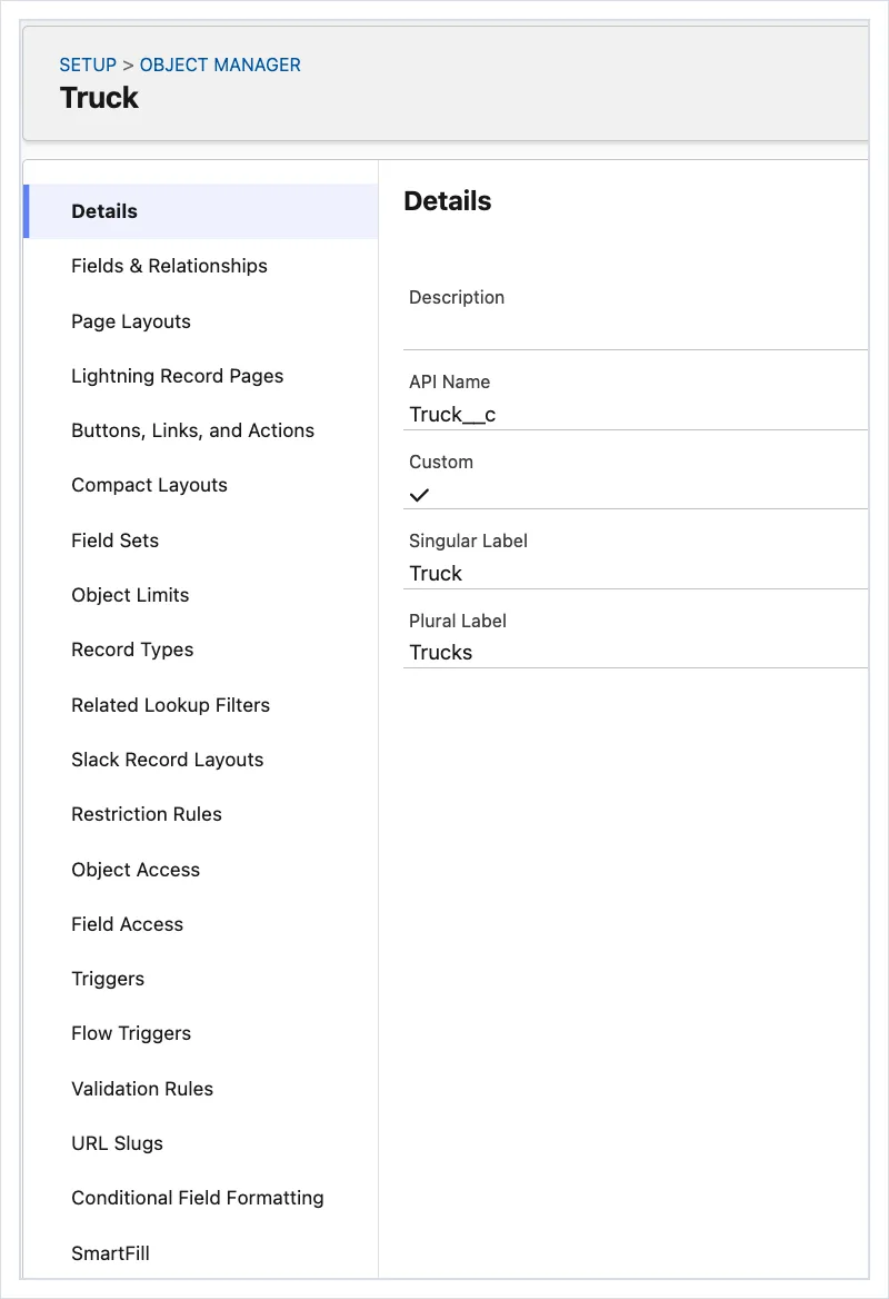Object Manager showing the Truck object: API Name Truck__c, Custom ticked, singular and plural labels, and the left-hand list from Fields & Relationships to Validation Rules
